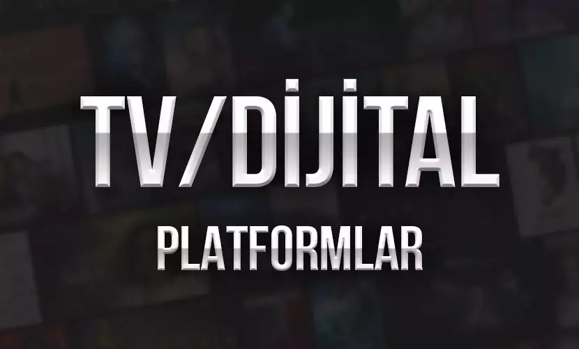 TV/Dijital Platform
